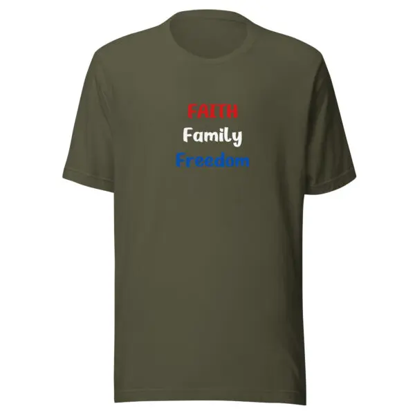 Patriotic T-Shirt Faith Family Freedom military green